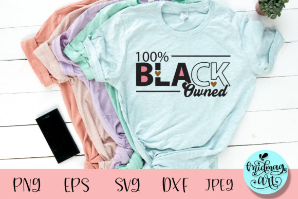 100 Black Owned SVG: Graphics for T-Shirt Designs