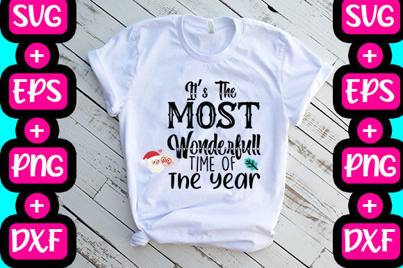 Christmas It’s the Most Wonderfull Time Graphics & T-Shirt Designs