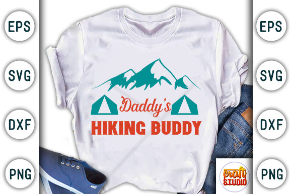 Daddy’s Hiking Buddy: Graphics & T-Shirt Designs