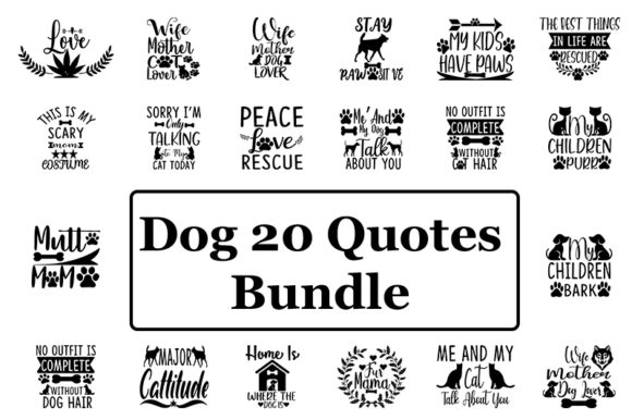 Dog 20 Quotes Bundle: Graphics for T-Shirt Designs & Content Publishing