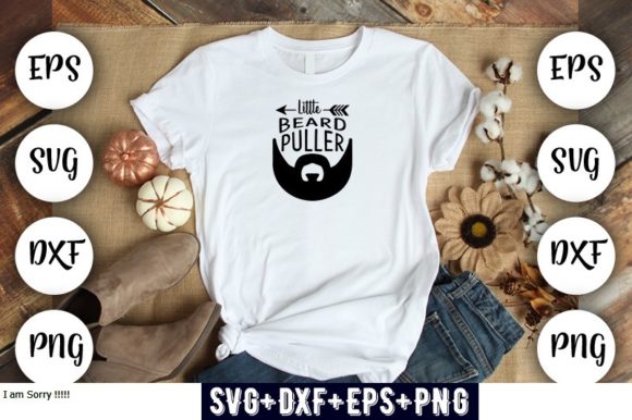 Little Beard Puller: T-Shirt Designs & Graphics