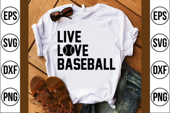 Live Love Baseball Graphics & T-Shirt Designs