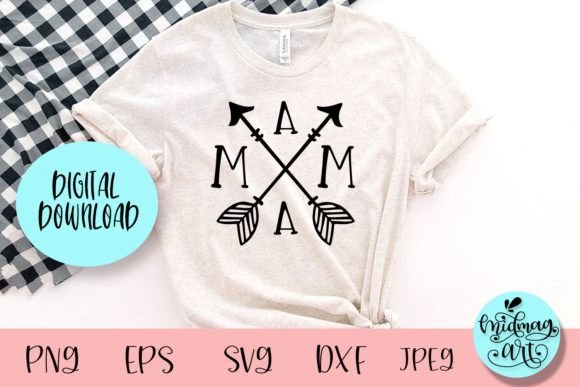 Mama with Arrow SVG Graphics for T-Shirt Designs