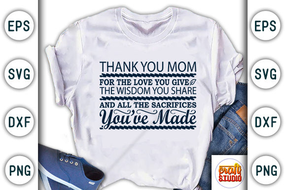 Mother’s Day SVG Design: Thank You Mom Graphics & T-Shirt Designs