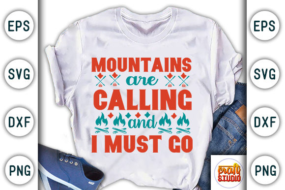 Mountains Are Calling Graphics & T-Shirt Designs