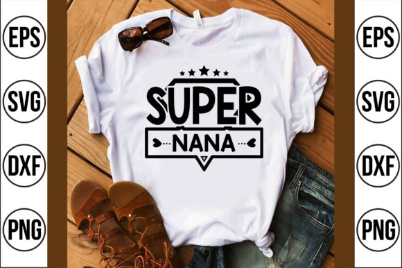 Super Nana: Graphics & T-Shirt Designs That Deliver