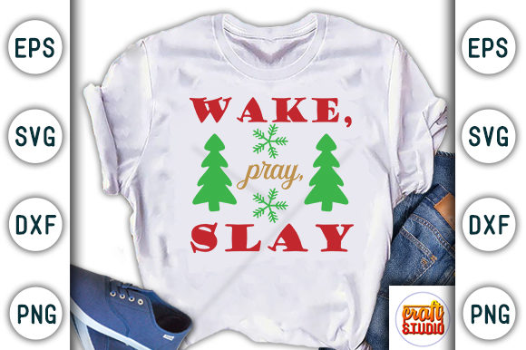Wake, Pray, Slay Graphics for T-Shirt Designs